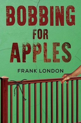 Bobbing for Apples by Frank London Paperback Book