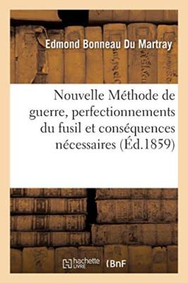 Nouvelle Methode de guerre, basee particulierement sur les perfectionnements-,