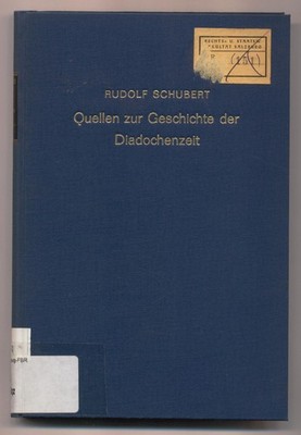 Quellen zur Geschichte der Diadochenzeit Schubert, Rudolf: