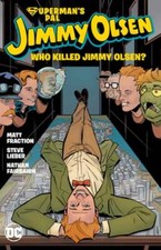 Superman's Pal Jimmy Olsen: Who Killed Jimmy Olsen? by Matt Fraction: Used