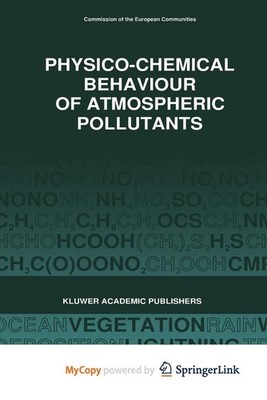 Physico-chemical Behaviour of Atmospheric Pollutants (1989) (English) Paperback