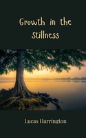 Lucas Harrington | Growth In The Stillness | Taschenbuch | Englisch (2025)