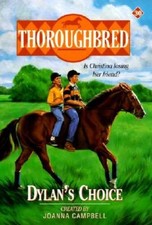 Dylan's Choice (Thoroughbred Series #30) - Paperback By Campbell, Joanna - GOOD