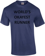 WORLD'S OKAYEST RUNNER T-SHIRT Shirt