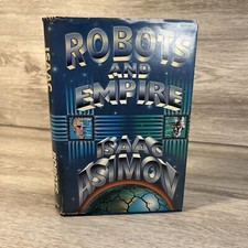 Robots And Empire, Isaac Asimov, 1985 First Edition, HC, Dust Jacket