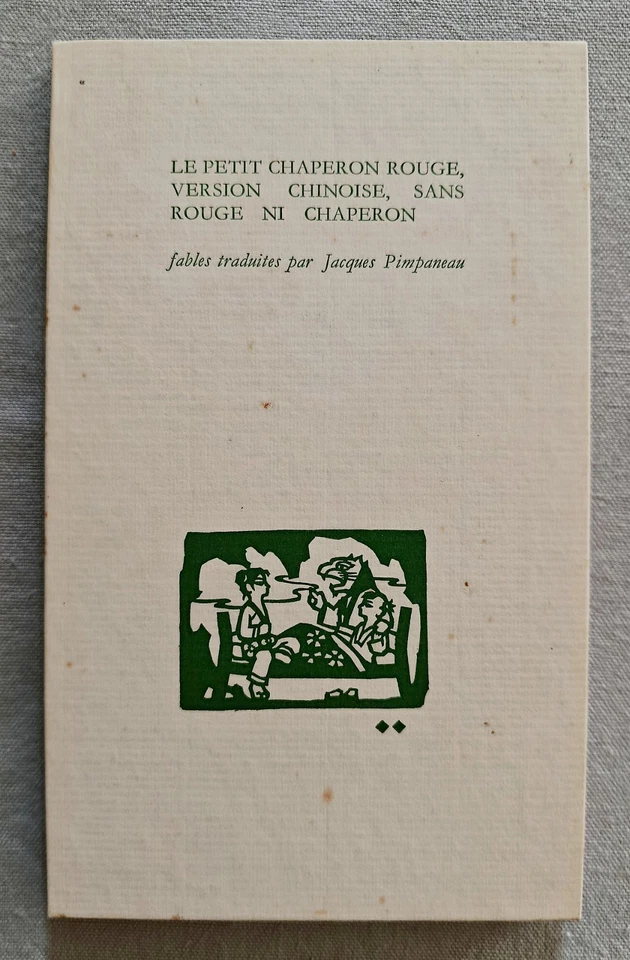 Le Petit Chaperon rouge, sans rouge ni chaperon. Traduction Jacques Pimpaneau. - Photo 1/4