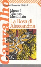 LN2- CARVALHO LA ROSA DI ALESSANDRIA- VAZQUEZ MONTALBAN- FELTRINELLI UE- B-JXS40