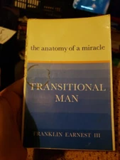 Franklin Earnest Transitional man: The anatomy of a miracle