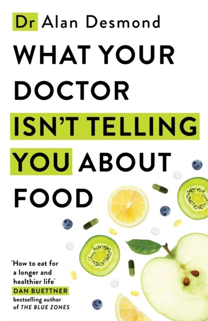 What Your Doctor Isnt Telling/about Food
