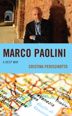 Marco Paolini: A Deep Map by Cristina Perissinotto Hardcover Book