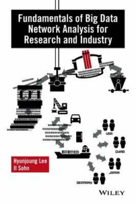 Fundamentals of Big Data Network Analysis for Research and Industry by Lee: New