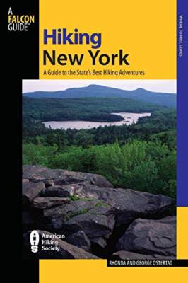 Hiking New York: A Guide To The State's Best Hiking Adventures, Third Edition (S