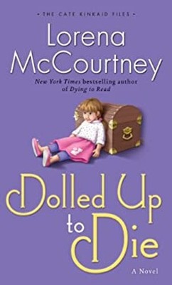 Dolled up to Die Hardcover Lorena McCourtney