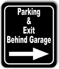 Parking  Exit Behind Garage RIGHT ARROW Metal Aluminum composite sign