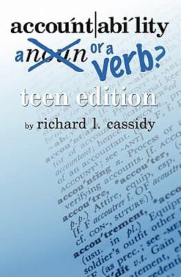Accountability ... A Noun or a Verb?: Teen Edition