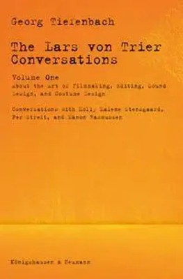 The Lars von Trier Conversations - Volume One | Georg Tiefenbach | Englisch