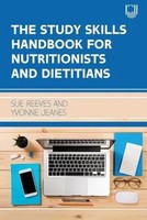 The Study Skills Handbook For Nutritionists And Dietitians | Sue Reeves (U. A.)