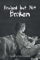 Mary Ingland | Bruised But Not Broken | Taschenbuch | Englisch (2018)
