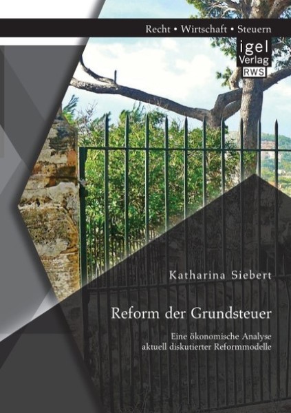 Reform Der Grundsteuer. Eine öKonomische Analyse Aktuell Diskutierter Reformmode-image