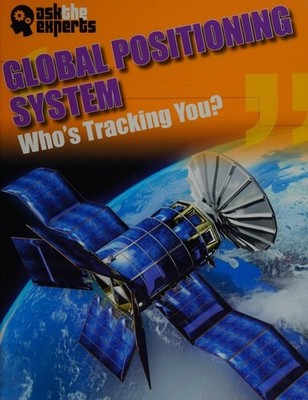 Ask the Experts: Global Positioning System: Who's Tracking You?, Gray, Leon, Exc