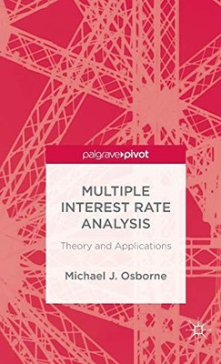 Multiple Interest Rate Analysis: Theory and Applications (Palgra