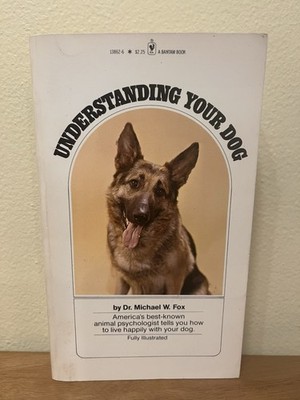 Understanding Your Dog By Dr Michael W Fox 1980 Bantam 4th Printing Paperback