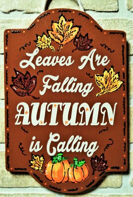 Leaves Falling Autumn Calling SIGN Wall Art Hanger Fall Plaque Pumpkins Seasonal