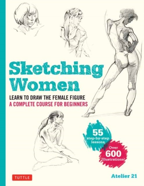 Sketching Women by Studio Atelier 21 (Paperback Book)