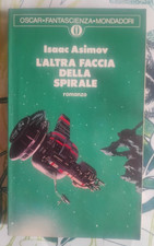 ISAAC ASIMOV - L'ALTRA FACCIA DELLA SPIRALE - OSCAR FANTASCIENZA MONDADORI