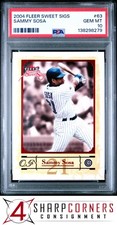 2004 FLEER SWEET SIGS #63 SAMMY SOSA CUBS POP 6 PSA 10