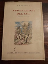 RAOUL MARIA DE ANGELIS - APPARIZIONI DEL SUD - RACCONTI - S.E.I. 1954 - CALABRIA