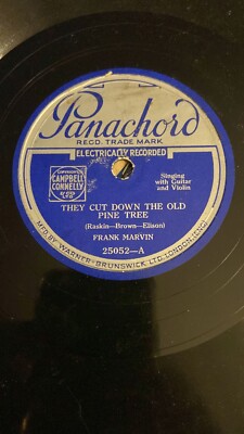 Rare 78rpm record, V+, FRANK MARVIN : They Cut Down The Old Pine Tree, Panachoro