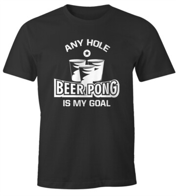 Herren T-Shirt Beer Pong Any hole is my goal lustiges Trink Shirt Saufen Bier