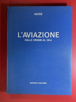 HERGE' - DIE LUFTFAHRT VON DEN URSPRÜNGLICHEN BIS 1914 Gandus (1965) Applizierte Illustrationen