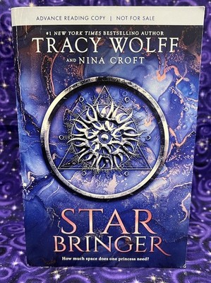 ARC Star Bringer by Tracy Wolff and Nina Croft (Paperback,2023)