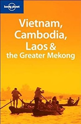 Vietnam, Cambodia, Laos and the Greater Mekong Paperback