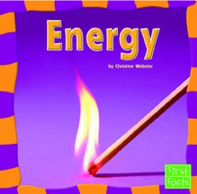Energy (Our Physical World) by Christine Webster