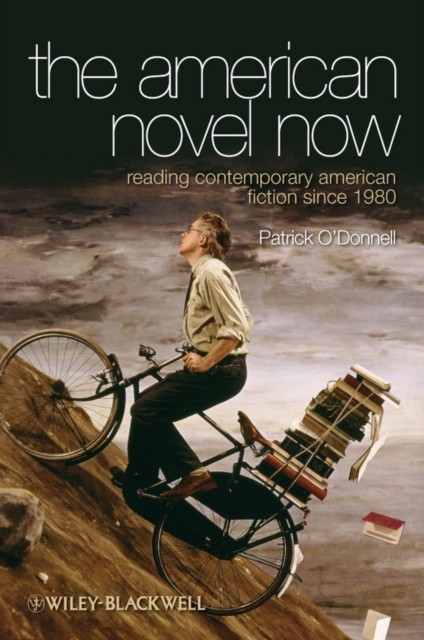 The American Novel Now by Patrick O'Donnell PAPERBACK 9781405167550