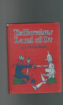 The Marvelous Land of Oz: The Second Classic Story with the Scarecrow and Ti...
