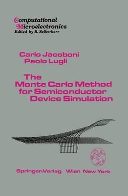 The Monte Carlo Method for Semiconductor Device Simulation (Computational Microe