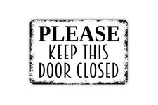 Please Keep Door Closed Metal Wall Art Indoor/Outdoor