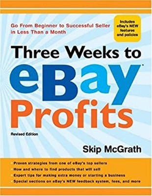 Three Weeks to eBay  Profits : Go from Beginner to Successful Sel
