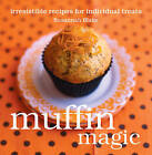 Muffin Magic: Irresistible Recipes for Individual Treats by Susannah Blake (Hardback, 2009)
