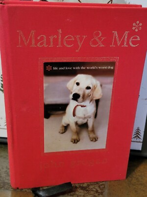 Marley & Me The Illustrated Edition. Stated First Edition by Josh Grogan.