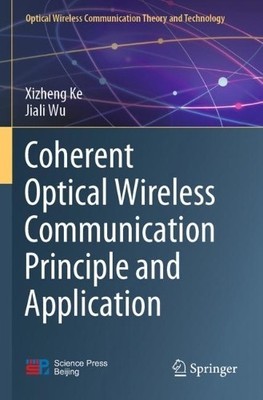 Coherent Optical Wireless Communication Principle and Applica... - 9789811948251