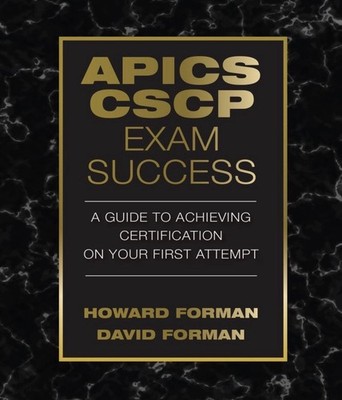 APICS CSCP Exam Success Study Guide for Supply Chain by Howard & David Forman