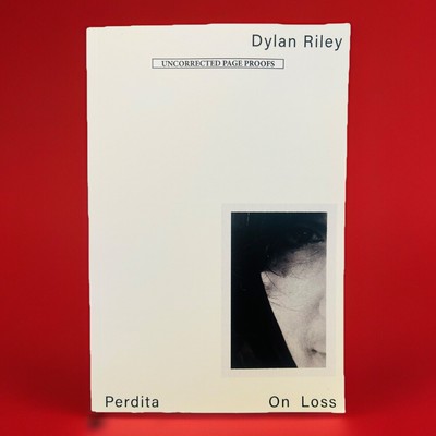 Perdita: On Loss ARC 10/2024 Trade Paperback by Dylan Riley