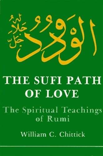 Der Sufi-Pfad der Liebe: Die spirituellen Lehren von Rumi von William C. Chittick - Bild 1 von 1