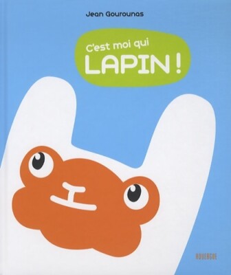 C'est moi qui lapin ! - Jean Gourounas - V2130619