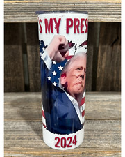 That's My President 2024 - Trump 20oz oz 20 oz. 20oz. Skinny Sublimation Tumbler